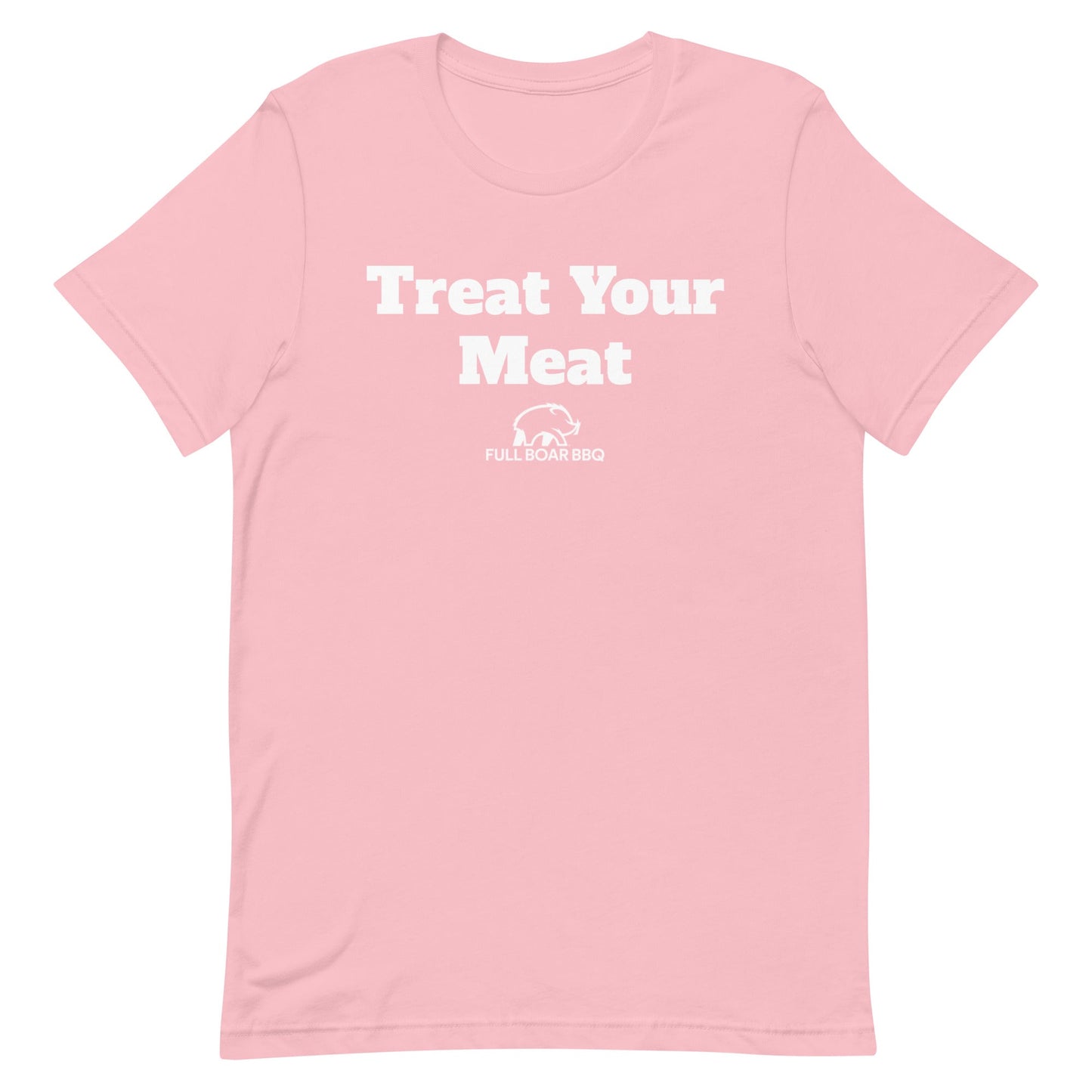 Treat Your Meat Unisex t-shirt