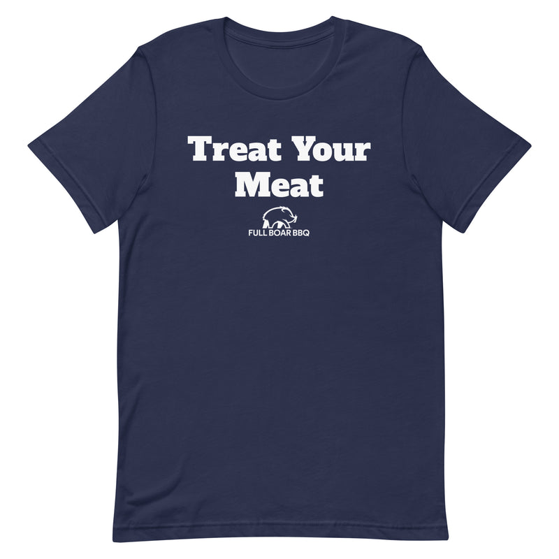 Treat Your Meat Unisex t-shirt